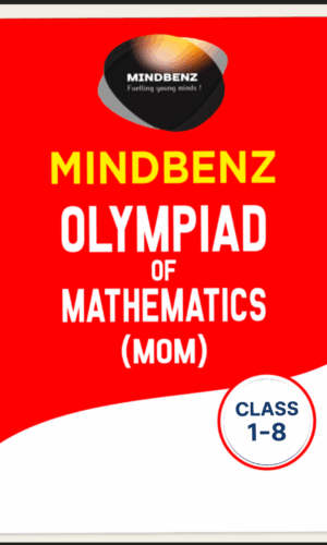 Mindbenz Olympiad Of Mathematics (MOM) Book Class: 1 to 8