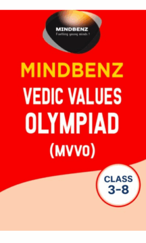 Mindbenz Vedic Values Olympiad (MVVO) Class: 3 to 8
